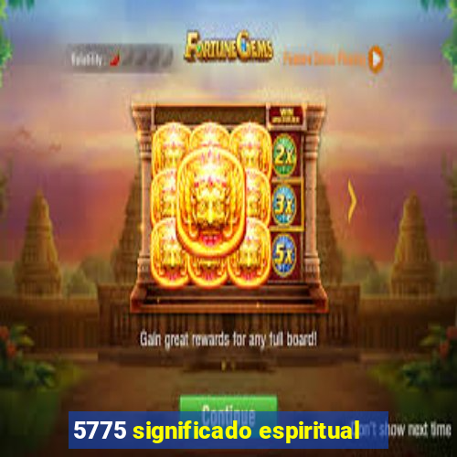 5775 significado espiritual